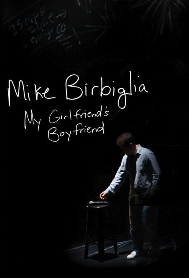 Mike Birbiglia: My Girlfriend's Boyfriend