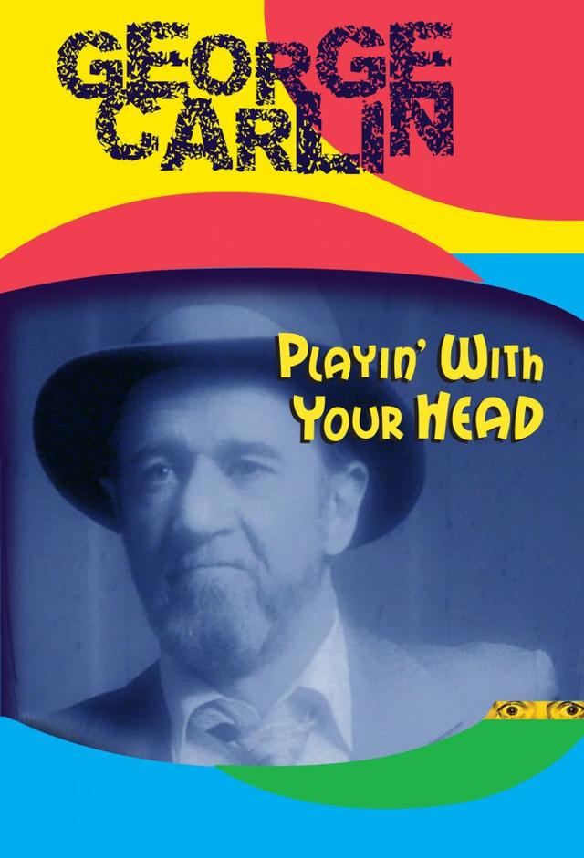 George Carlin: Playin' with Your Head