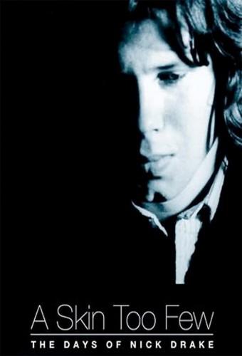 A Skin Too Few: The Days of Nick Drake