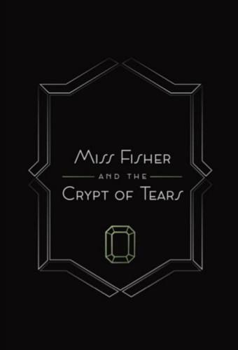 Miss Fisher & the Crypt of Tears