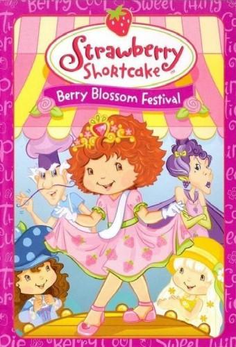 Strawberry Shortcake: Berry Blossom Festival