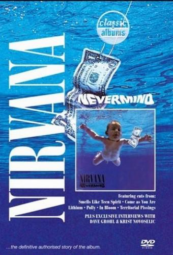 Classic Albums: Nirvana - Nevermind