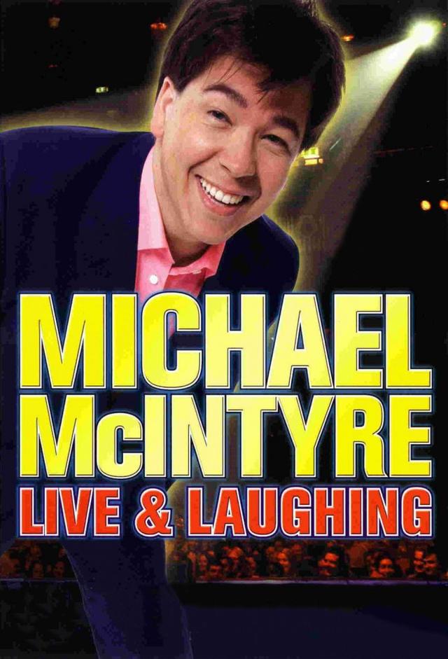 Michael McIntyre: Live & Laughing