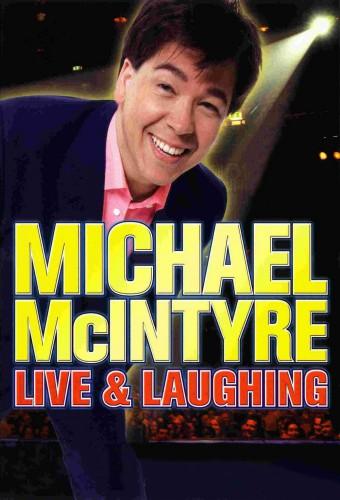 Michael McIntyre: Live & Laughing