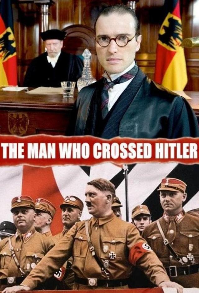 The Man who Crossed Hitler