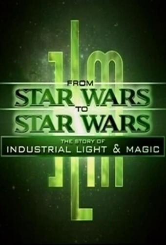 From Star Wars to Star Wars: The Story of Industrial Light & Magic