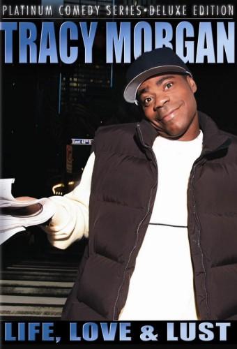 Tracy Morgan: Life, Love & Lust