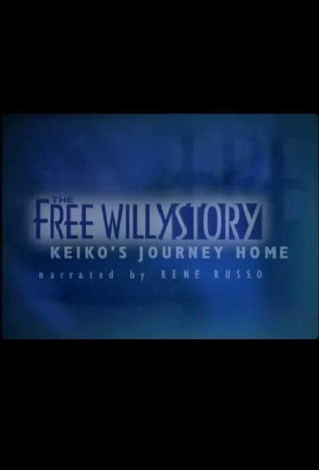 The Free Willy Story - Keiko's Journey Home