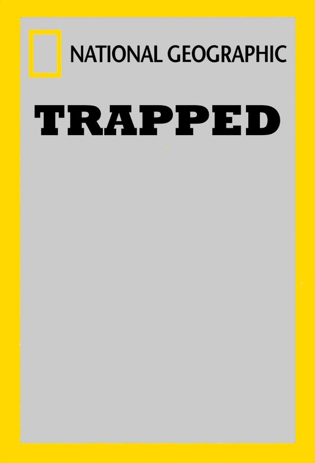 National Geographic Trapped