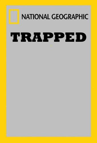 National Geographic Trapped