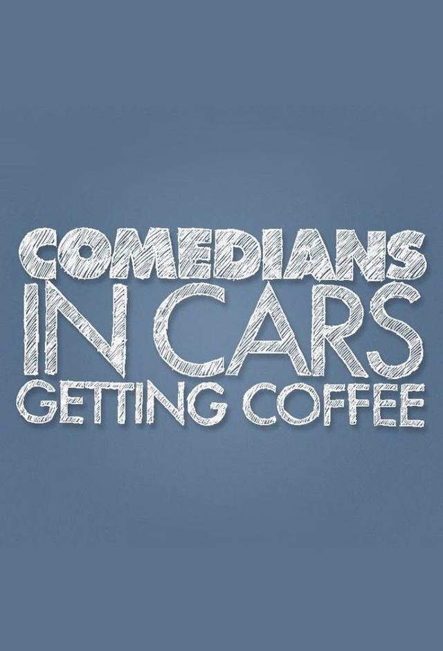 Comedians in Cars Getting Coffee