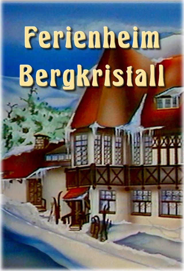 Ferienheim Bergkristall