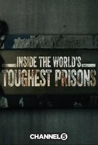 Inside the World's Toughest Prisons