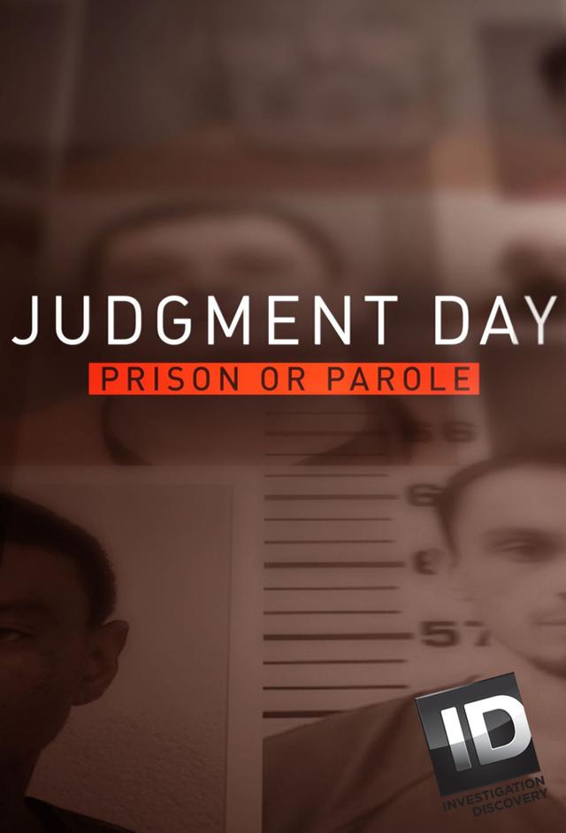 Judgment Day: Prison or Parole?