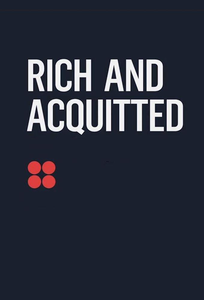 Rich and Acquitted