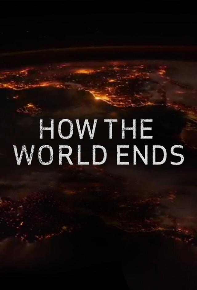 How the World Ends