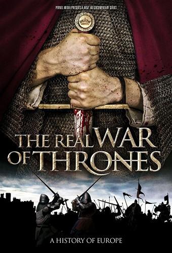 The Real War of Thrones: The True History of Europe