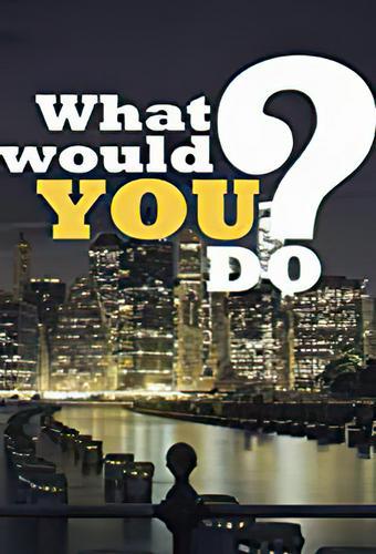 Primetime: What Would You Do?