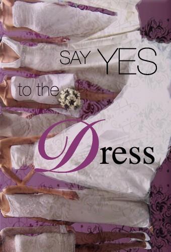 Say Yes to the Dress