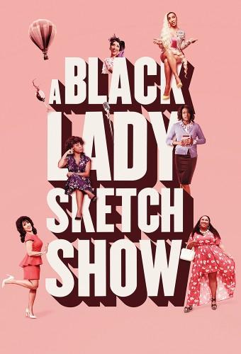 A Black Lady Sketch Show