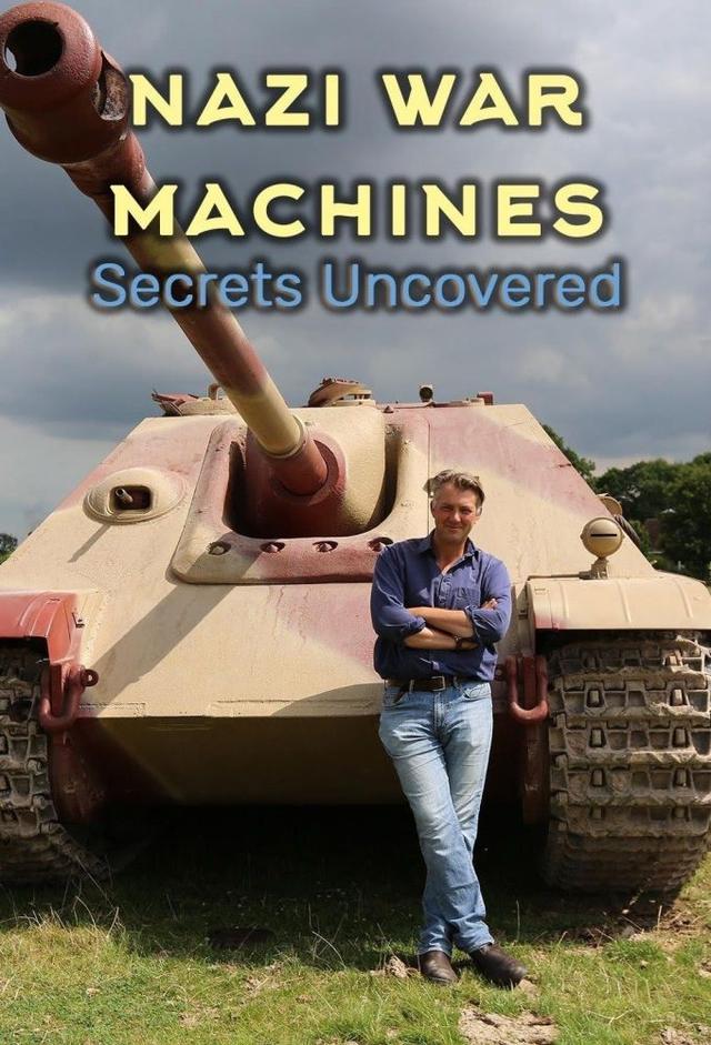 Nazi War Machines: Secrets Uncovered