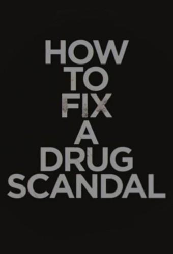 How to Fix a Drug Scandal