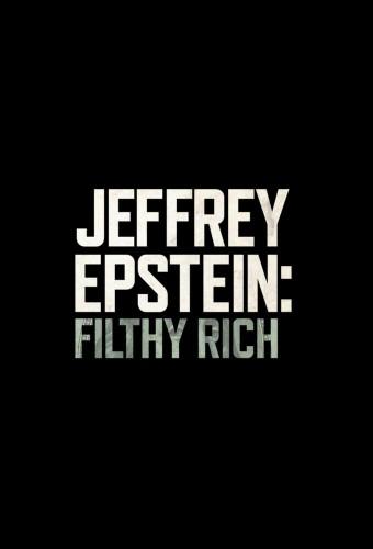 Jeffrey Epstein: Filthy Rich