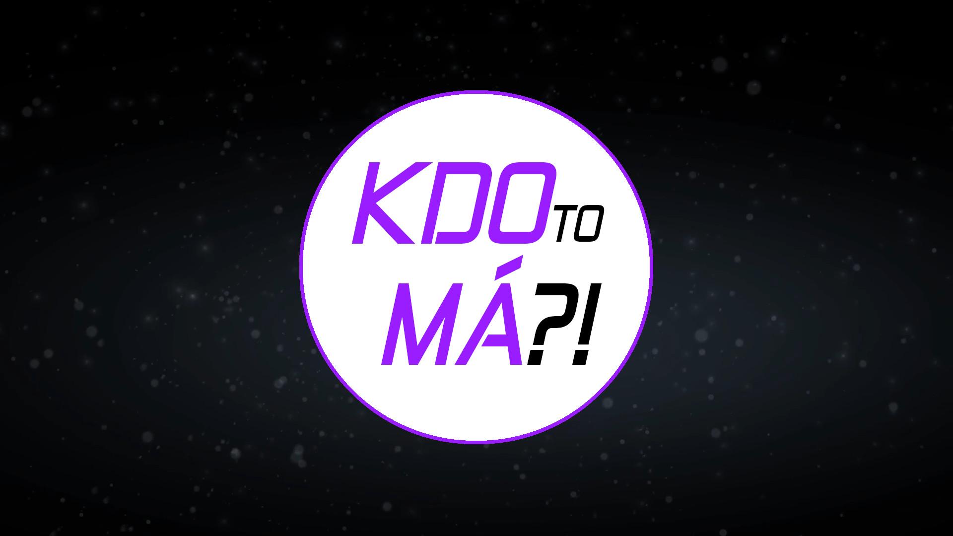 Kdo To Má?!