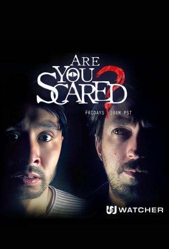 Are You Scared?