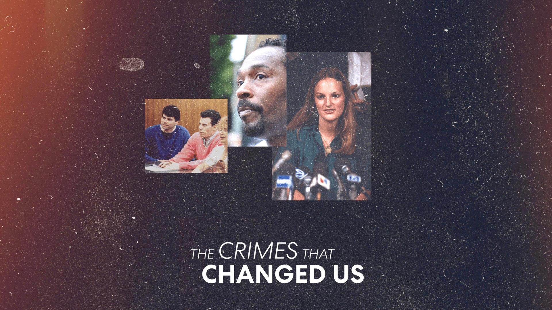 The Crimes That Changed Us