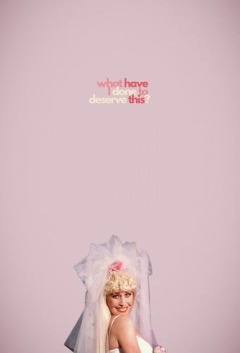 What Have I Done to Deserve This?