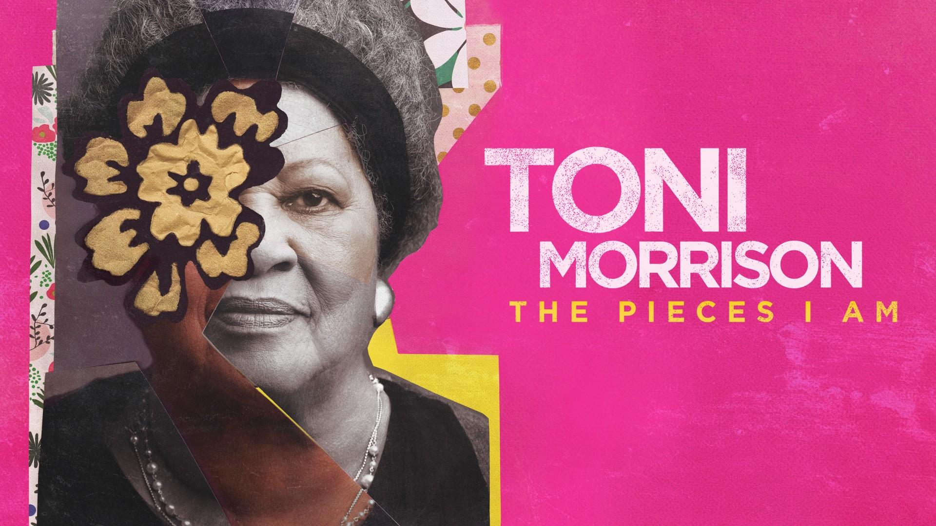 Toni Morrison: The Pieces I Am