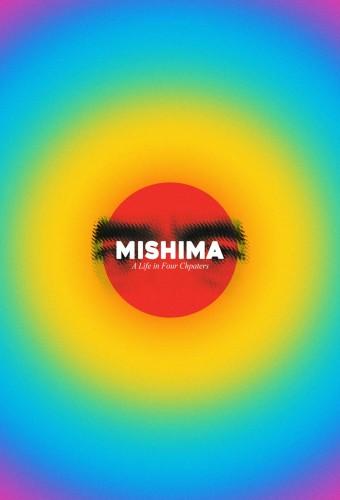 Mishima: A Life in Four Chapters