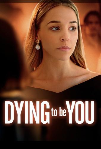 Dying to Be You