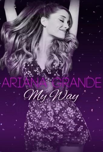 Ariana Grande: My Way