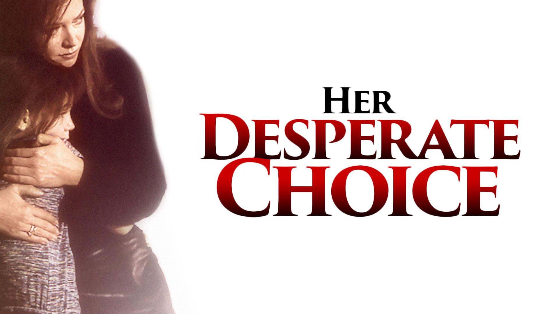 Her Desperate Choice
