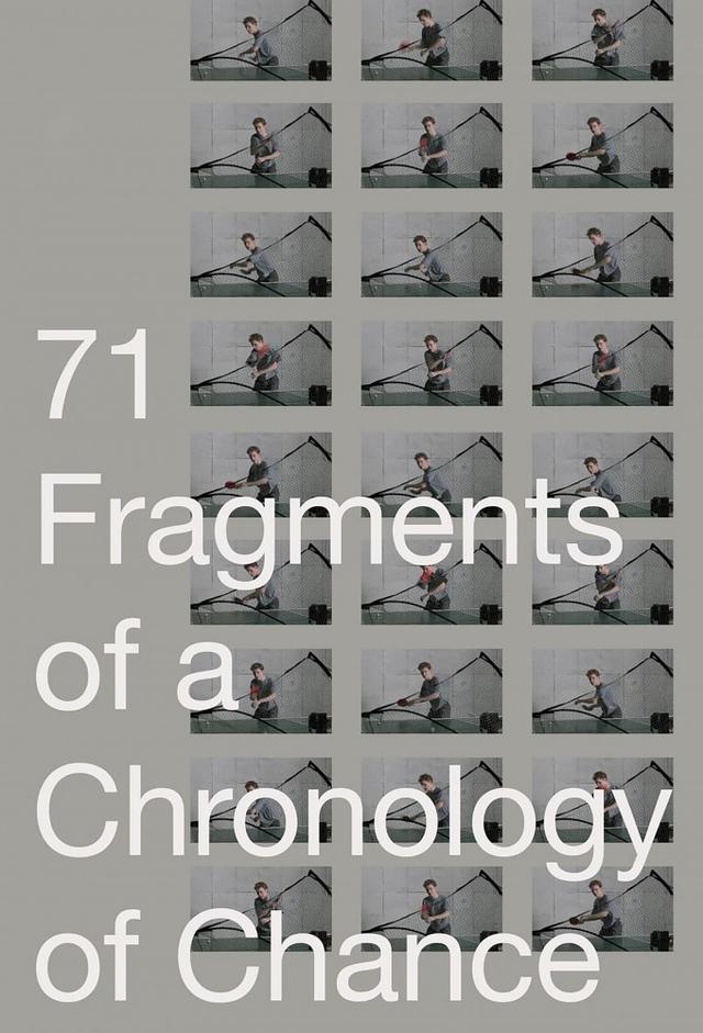 71 Fragments of a Chronology of Chance