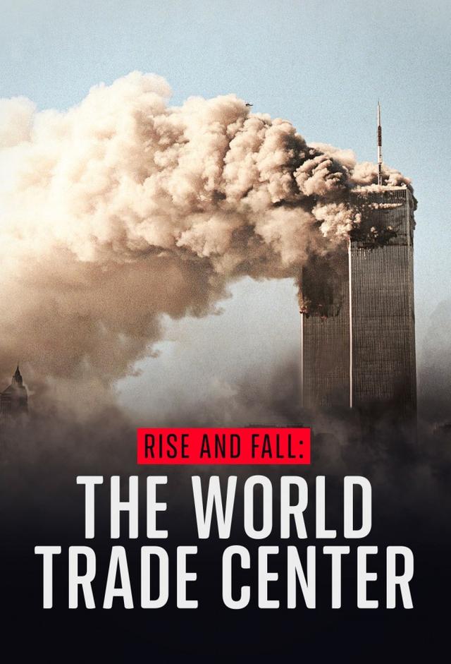 Rise and Fall: The World Trade Center