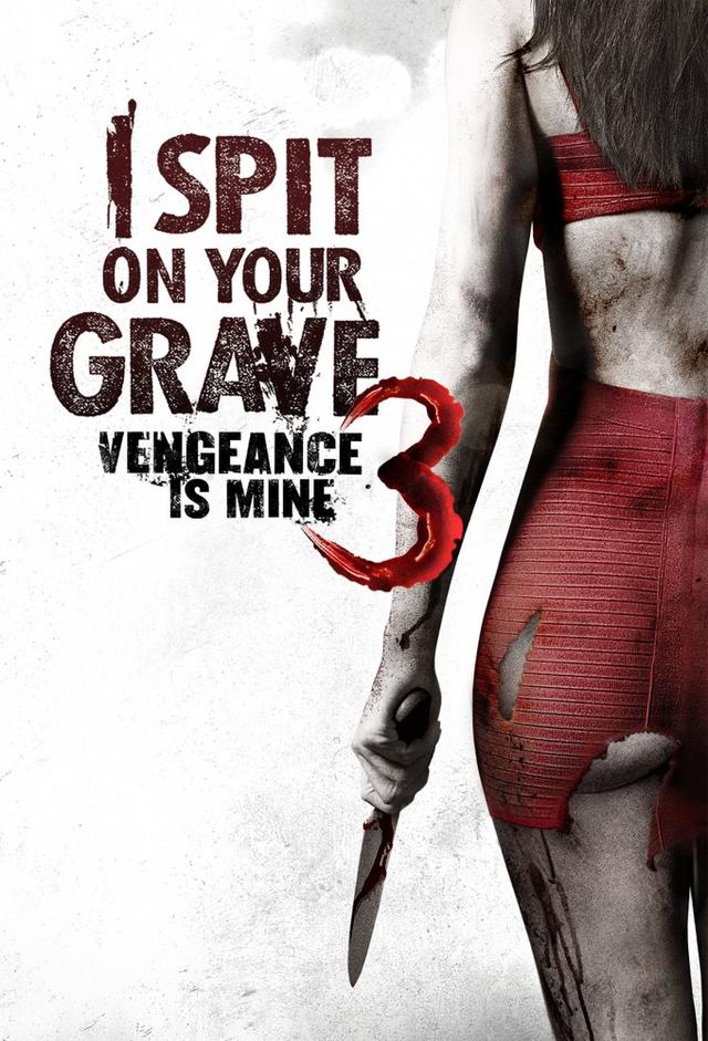 I Spit on Your Grave III: Vengeance is Mine