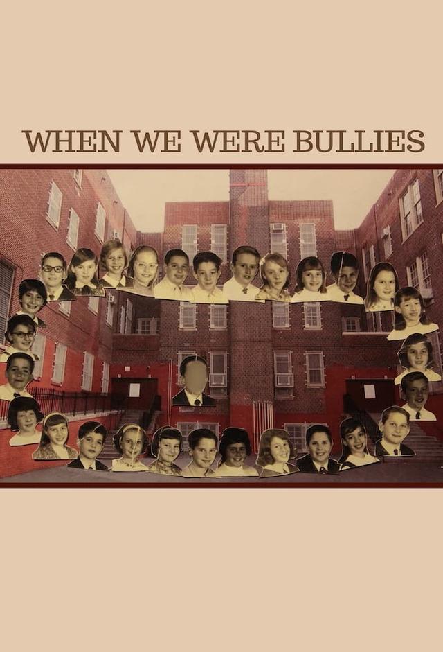 When We Were Bullies