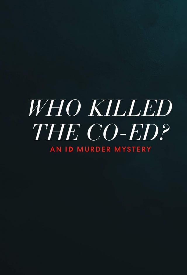 Who Killed The Co-ed? An ID Murder Mystery