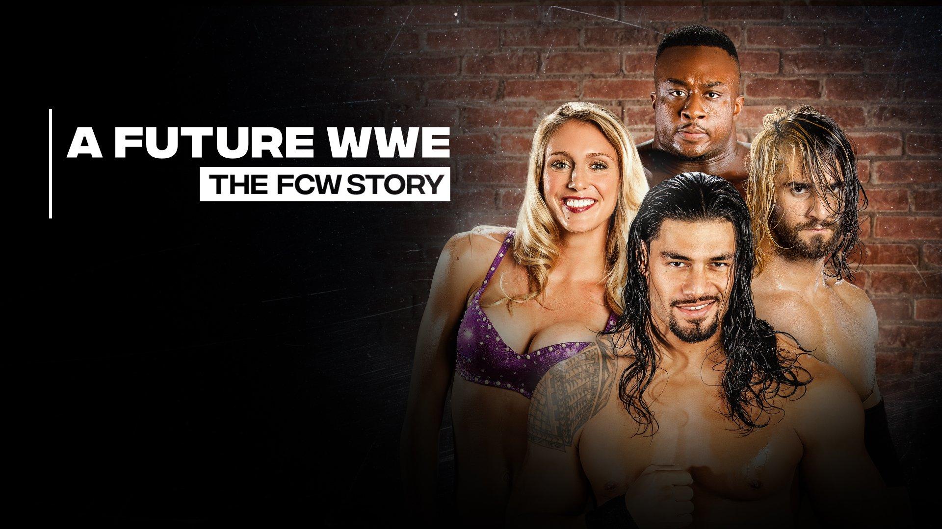 WWE: A Future WWE: The FCW Story