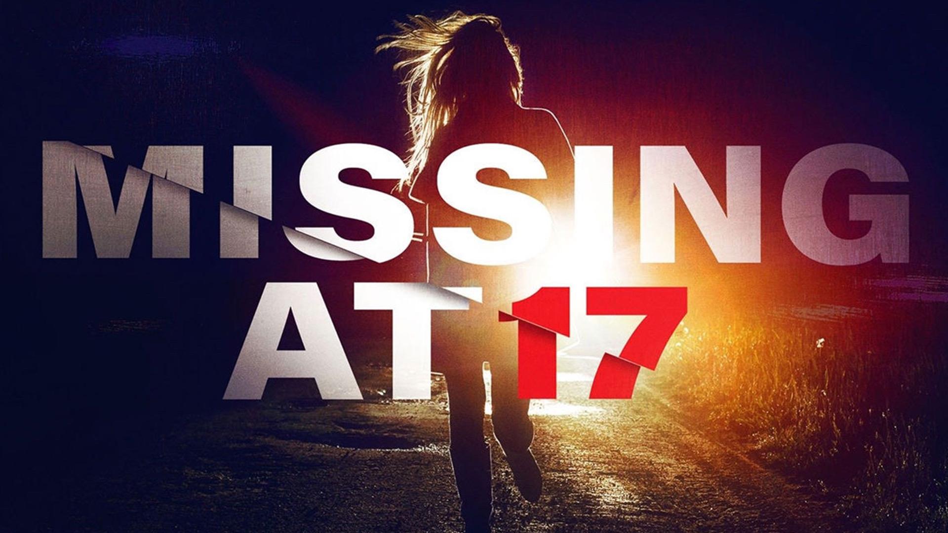 Missing at 17