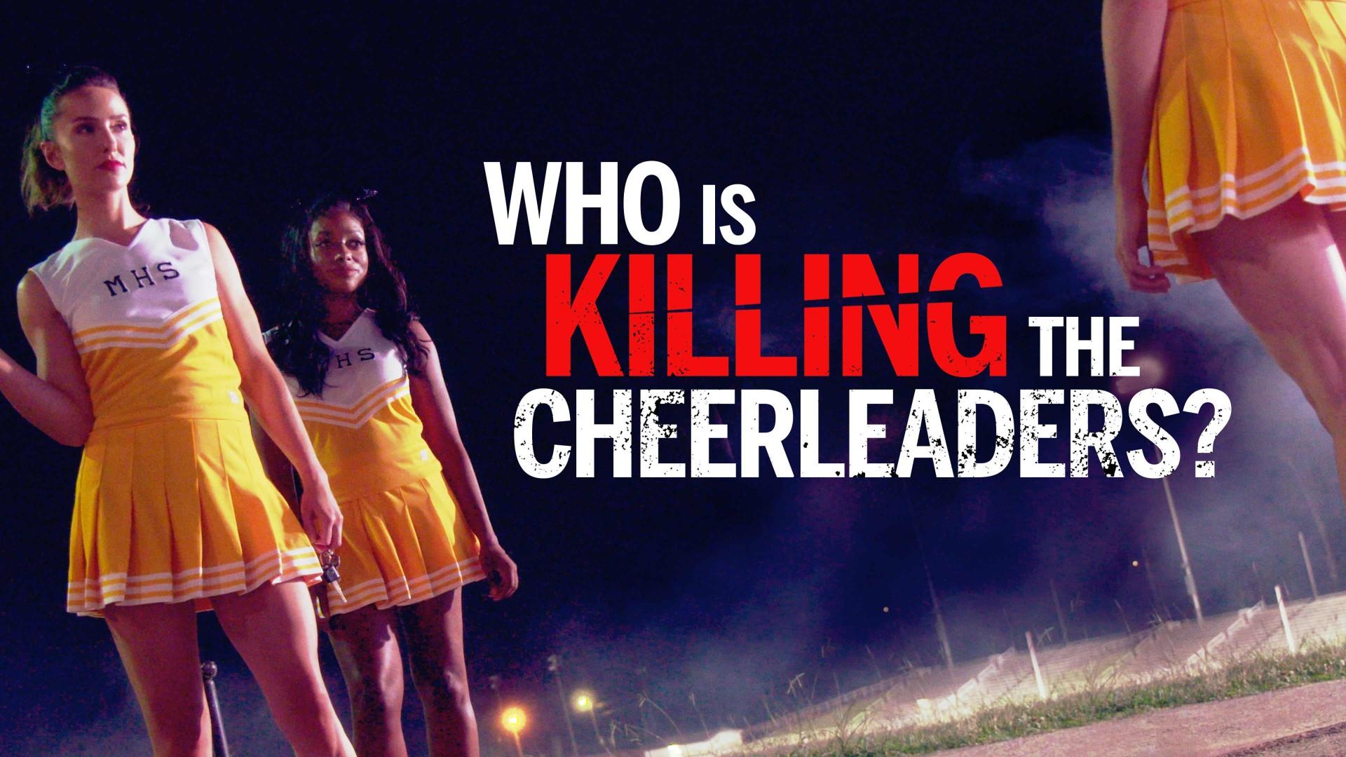 Who Is Killing The Cheerleaders?