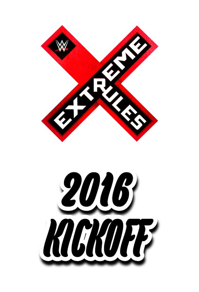 WWE Extreme Rules 2016 Kickoff