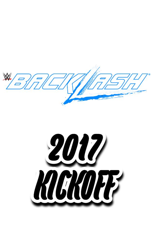 WWE Backlash 2017 Kickoff