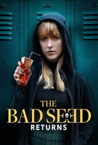 The Bad Seed Returns