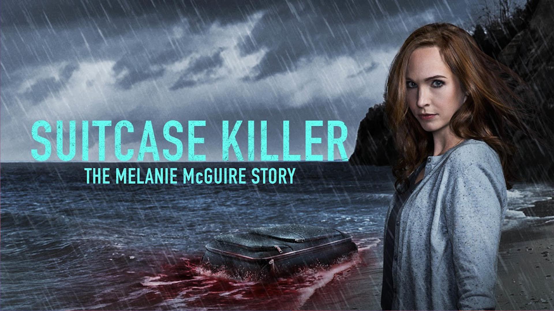 Suitcase Killer: The Melanie McGuire Story