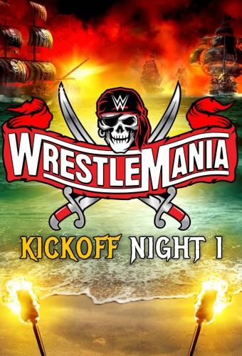 WWE WrestleMania 37 - Night 1 Kickoff