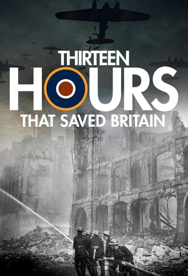 13 Hours That Saved Britain